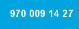 970 009 14 27 970 009 14 27
